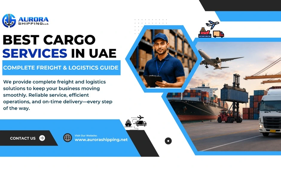 Best Cargo Service in UAE: Complete Freight & Logistics Guide