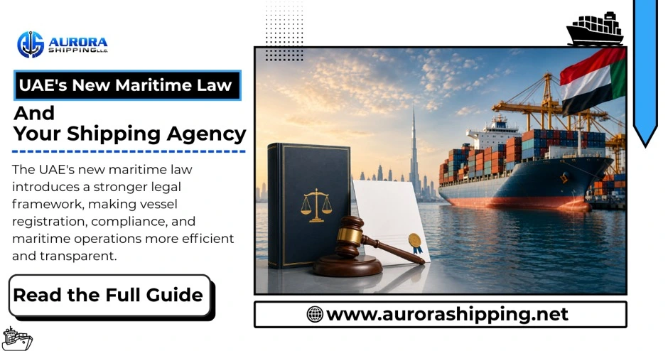 UAE's New Maritime Law and Your Shipping Agency